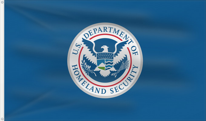 Flag, with two metal eyelets and reinforced hoist: United States Department of Homeland Security	The United States Department of Homeland Security  DHS	Département de la Sécurité intérieure des États-Unis	Departamento de Seguridad Nacional de los Estados Unidos	US-Heimatschutzministerium	Dipartimento dell