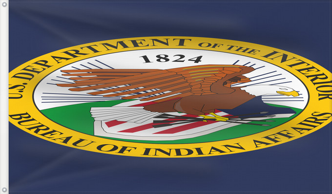 Flag, with two metal eyelets and reinforced hoist: United States Bureau of Indian Affairs The United States Bureau of Indian Affairs BIA Bureau des affaires indiennes Oficina de Asuntos Indígenas Bureau of Indian Affairs Ufficio degli affari indiani