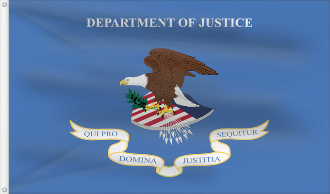 Drapeau, avec deux œillets métalliques et guindant renforcé : United States Department of Justice United States Department of Justice DOJ Département de la Justice des États-Unis Departamento de Justicia de los Estados Unidos DOJ Justizministerium der Vereinigten Staaten Dipartimento di Giustizia degli Stati Uniti